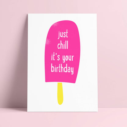 Postkarte - Just Chill It's Your Birthday
