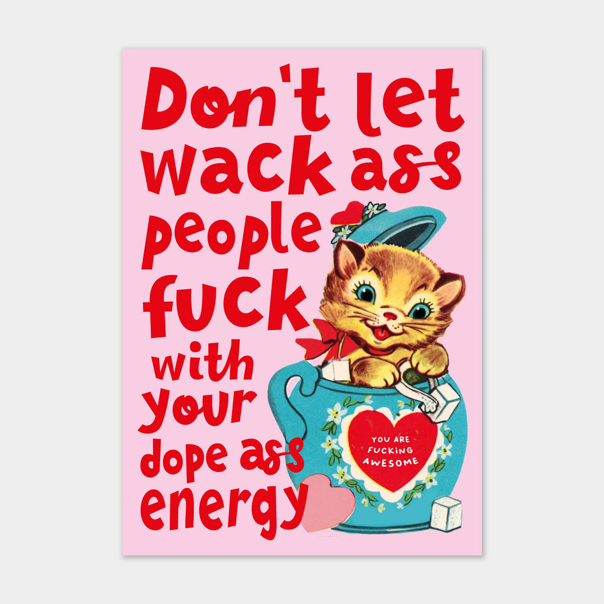 Postkarte - Self-Love "Don't let wack ass people..."
